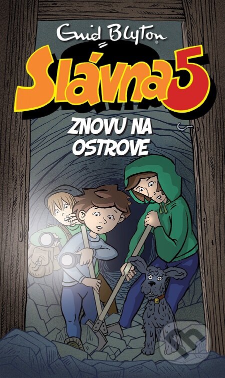 Slávna päťka znovu na ostrove - Enid Blyton, Slovart, 2017