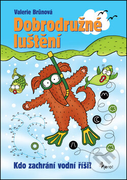 Dobrodružné luštění (Kdo zachrání vodní říši) - Valerie Brůnová - kniha z kategorie Křížovky