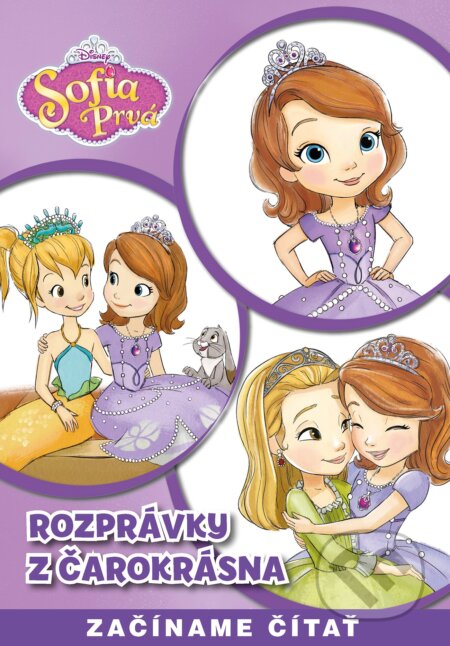 Sofia Prvá: Rozprávky z Čarokrásna (Začíname čítať) - kniha z kategorie Beletrie pro děti