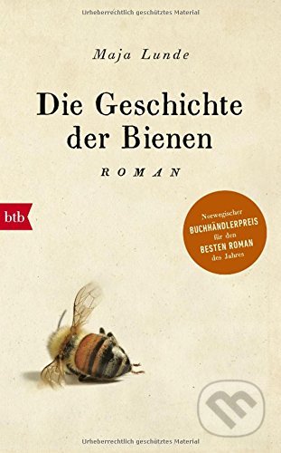 Die Geschichte der Bienen - Maja Lunde, btb, 2017