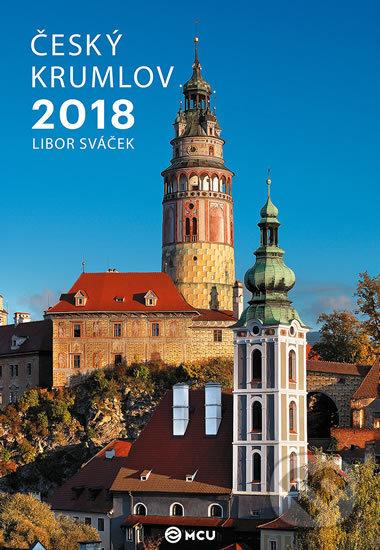 Kalendář nástěnný 2018 - Český Krumlov/střední formát - Libor Sváček, MCU, 2017