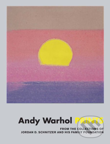 Andy Warhol: Prints - Carolyn Vaughn, Brian Ferriso, Jordan Schnitzer Family Foundation, 2017