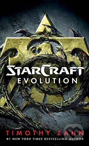 StarCraft: Evolution - Timothy Zahn, Del Rey, 2017