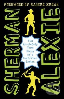 The Absolutely True Diary of a Part-Time Indian - Sherman Alexie, Andersen, 2015