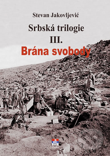 Srbská trilogie III. Brána svobody - Stevan Jakovljević, Transcript, 2017