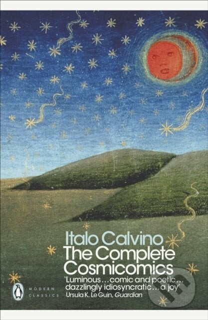 The Complete Cosmicomics - Italo Calvino, Penguin Books, 2010