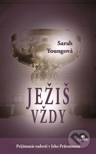 Ježiš vždy - Sarah Young, Citadella, 2017