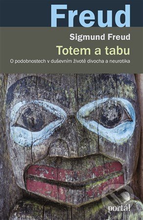 Totem a tabu - Sigmund Freud, Portál, 2017