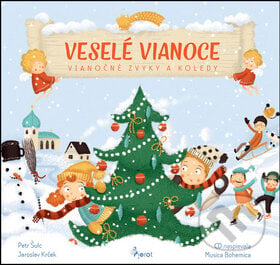 Veselé Vianoce + CD - Petr Šulc, Jaroslav Krček, Pierot, 2017