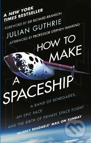 How to Make a Spaceship - Julian Guthrie, Bantam Press, 2017