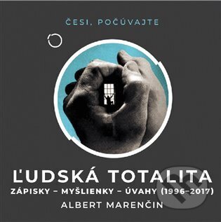 Audiokniha: Ľudská totalita (Albert Marenčin)