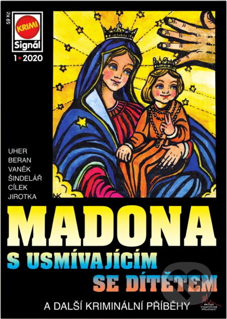 Kniha: Madona s usmívajícím se dítětem : a další kriminální příběhy (František Uher, Ladislav Beran, Jan J. Vaněk, Vladimír Šindelář, Roman Cílek a Antonín Jirotka). Pražská vydavatelská společnost, 2020