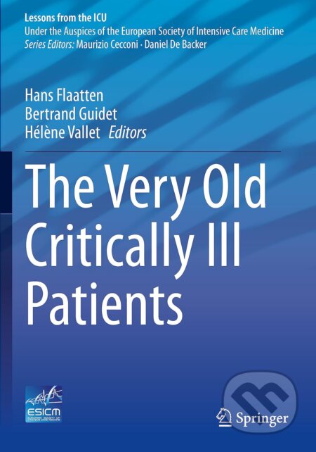 The Very Old Critically Ill Patients - Hans Flaatten (editor), Bertrand Guidet (editor), Hélène Vallet (editor)