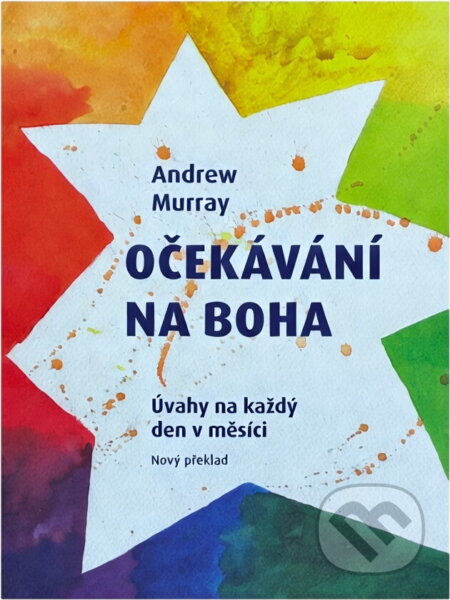Kniha: Očekávání na Boha : úvahy na každý den v měsíci (Andrew Murray). Juda, 2022
