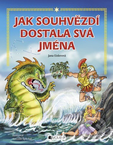 E-kniha: Jak souhvězdí dostala svá jména – pro děti (Eislerová Jana)