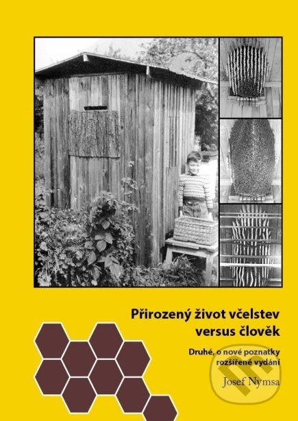 Přirozený život včelstev versus člověk - Josef Nymsa, Vydavatelství Šuplík, 2017