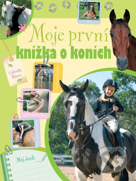 Moje první knížka o koních - Gabriella Mitrov, EX book CZ, 2017