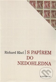 S papírem do nedohledna - Richard Khel, Karolinum, 2017