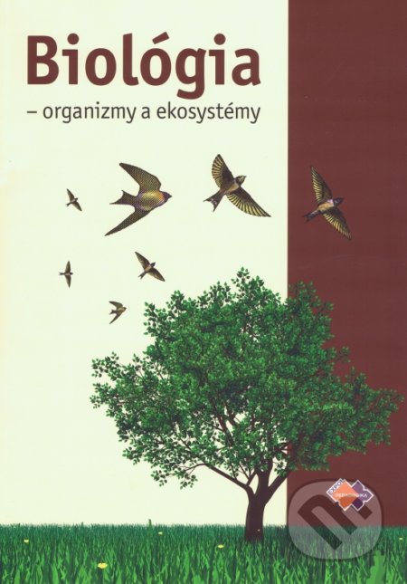 Biológia - organizmy a ekosystémy - Mária Uhereková a kolektív, Expol Pedagogika, 2017