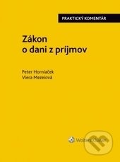 Zákon o dani z príjmov - Peter Horniaček a kolektív, Wolters Kluwer (Iura Edition), 2017