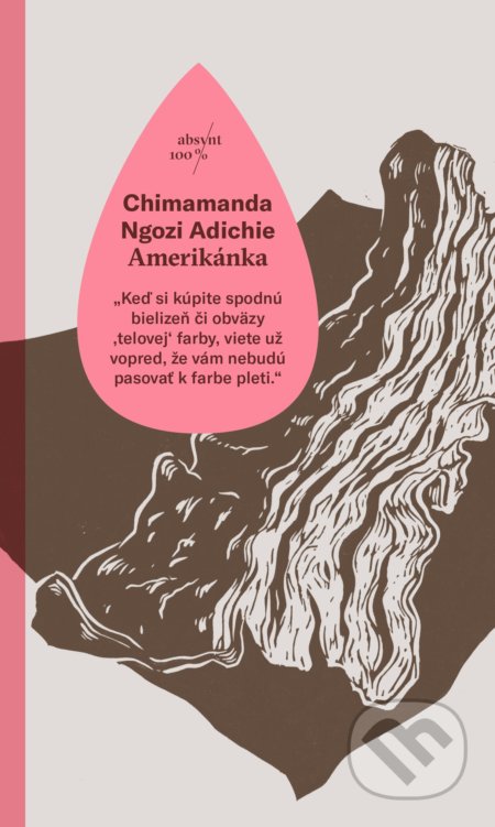 Amerikánka - Chimamanda Ngozi Adichie, Absynt, 2017