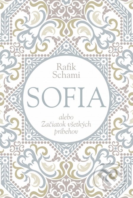 Sofia alebo Začiatok všetkých príbehov - Rafik Schami, Zelený kocúr, 2017