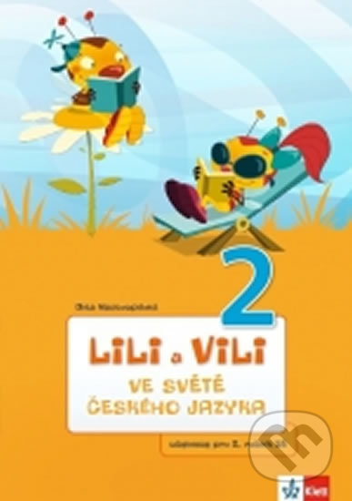Lili a Vili 2 - Ve světě českého jazyka - Dita Nastoupilová, Klett, 2014