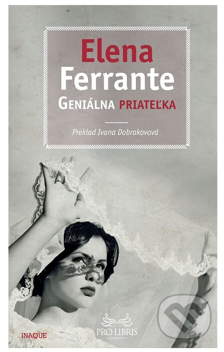 Geniálna priateľka - Elena Ferrante, 2015