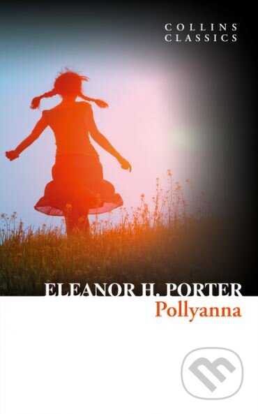 Pollyanna - Eleanor H. Porter, 2017