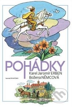 Pohádky - Karel Jaromír Erben, Božena Němcová, Otakar Čemus (ilustrácie), Vydavatelství Akvarel, 2017