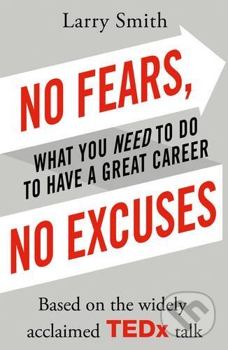 No Fears, No Excuses - Larry Smith, Random House, 2017