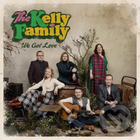 Kelly Family: We Got Love - Kelly Family, Universal Music, 2017