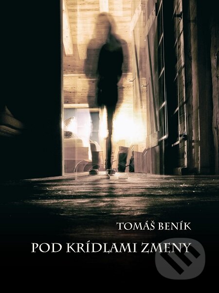 Pod krídlami zmeny - Tomáš Beník, E-knihy jedou