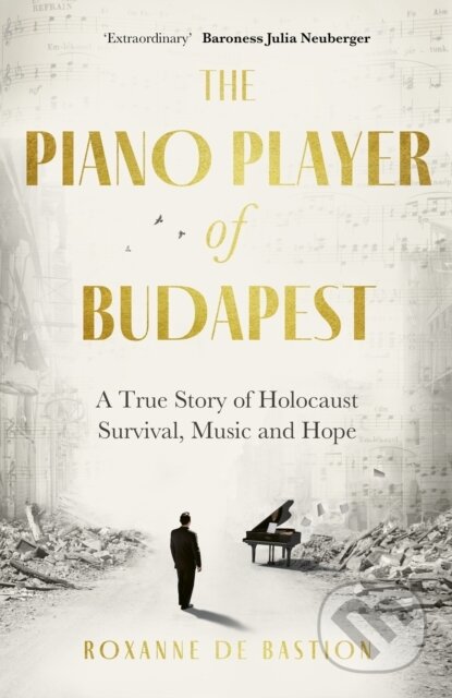 Kniha: The Piano Player of Budapest (Roxanne de Bastion)