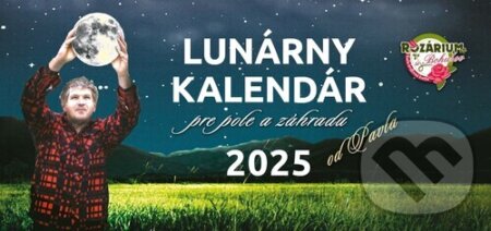 Stolový Lunárny kalendár pre pole a záhradu 2025 od Pavla (Rozárium u Bohušov). Rozárium u Bohušov, 2024