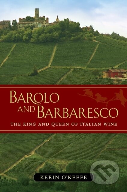 Kniha: Barolo and Barbaresco (Kerin O’Keefe)