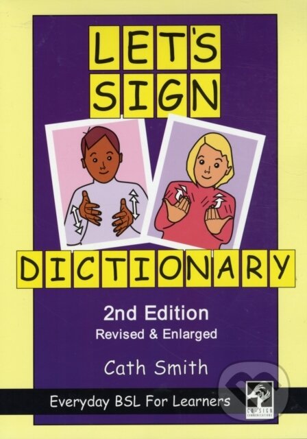 Kniha: Let's Sign Dictionary: Everyday BSL for Learners (Cath Smith)