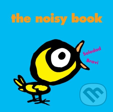 Kniha: The Noisy Book (Soledad Bravi)