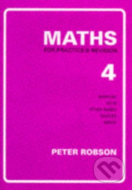 Kniha: Maths for Practice and Revision (Peter Robson)