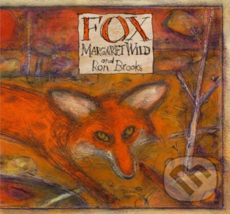 Kniha: Fox (Margaret Wild a Ron Brooks)