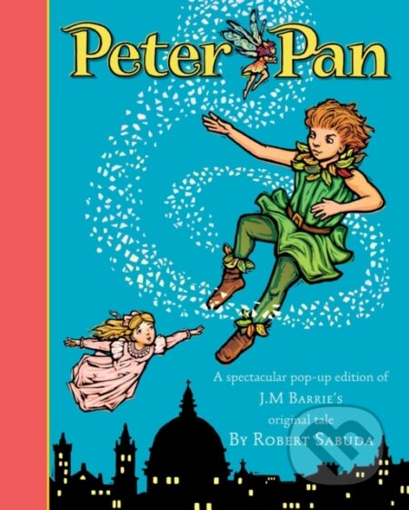 Kniha: Peter Pan (Robert Sabuda)