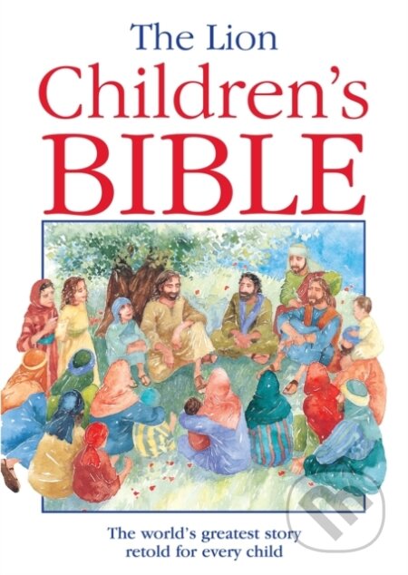 Kniha: The Lion Children's Bible (Pat Alexander)