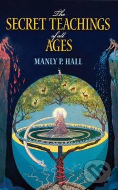 Kniha: The Secret Teachings of All Ages (Manly P. Hall)