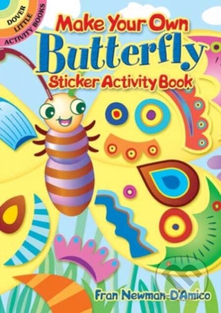 Kniha: Make Your Own Butterfly Sticker Activity Book (Fran Newman-D'Amico)