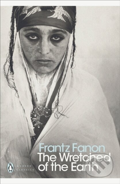 Kniha: The Wretched of the Earth (Frantz Fanon)