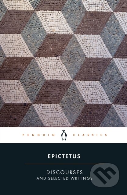 Kniha: Discourses and Selected Writings (Epictetus a Robert Dobbin)