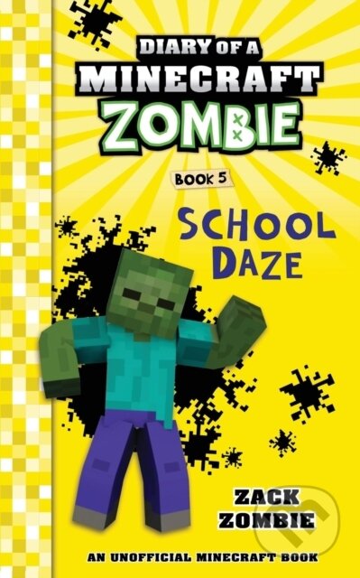 Kniha: Diary Of A Minecraft Zombie Book 5: Scho (Zack Zombie). , 2018