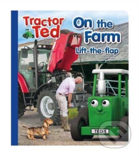 Kniha: Tractor Ted Lift the Flap (Alexandra Heard)