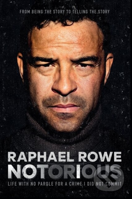 Kniha: Notorious (Raphael Rowe)