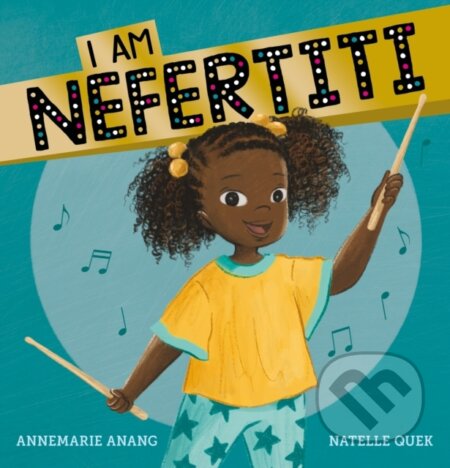 Kniha: I Am Nefertiti (Annemaire Anang)